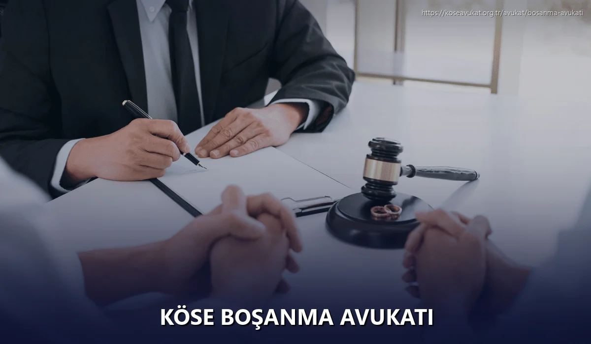 Köse Boşanma Avukatı