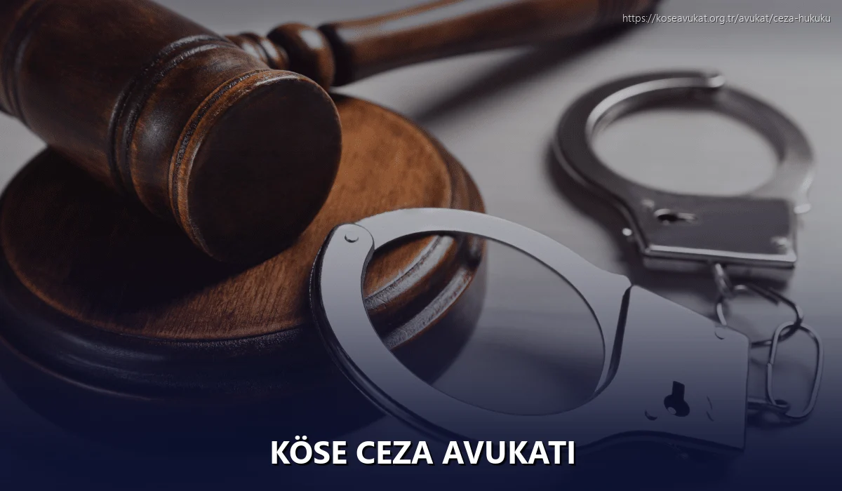 Köse Ceza Avukatı
