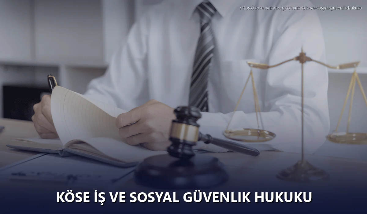 Köse İş ve Sosyal Güvenlik Hukuku