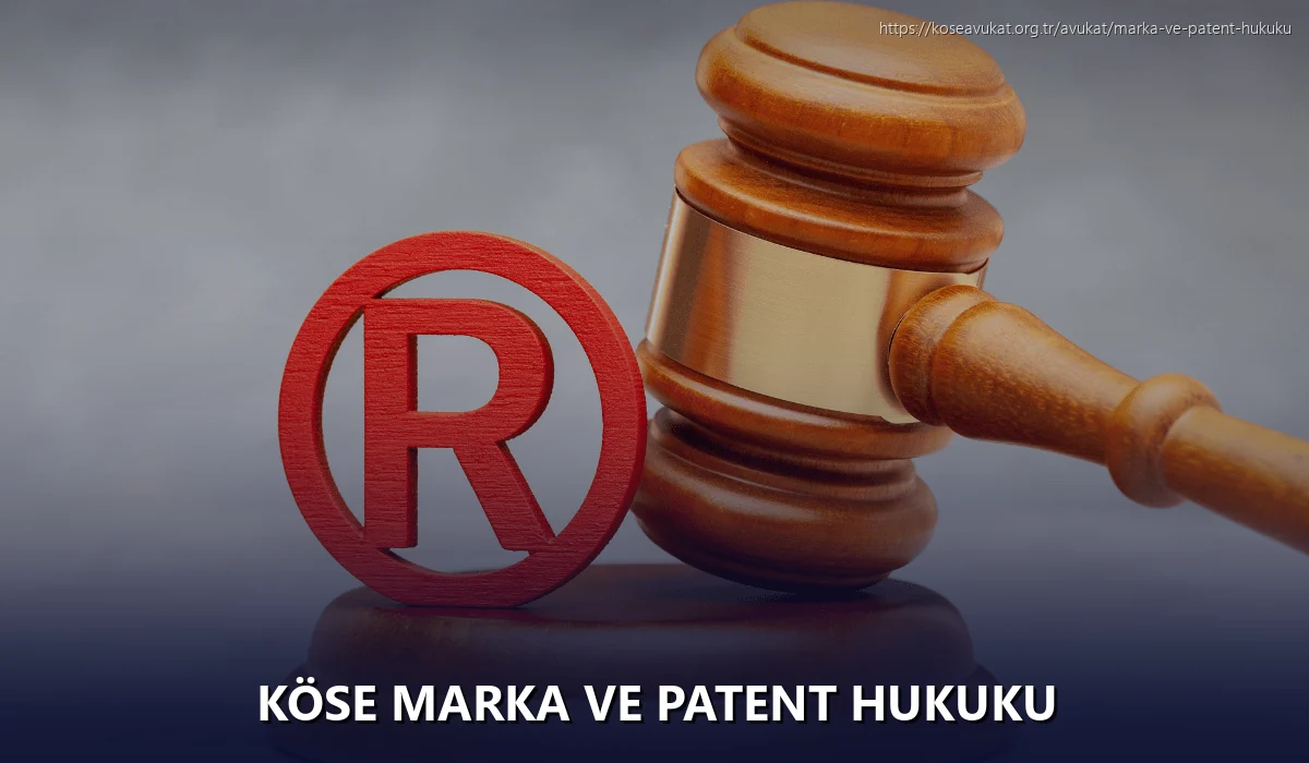Köse Marka ve Patent Hukuku