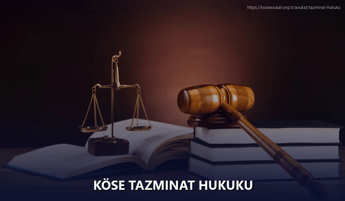 Köse Tazminat Hukuku