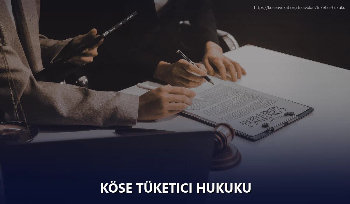 Köse Tüketici Hukuku