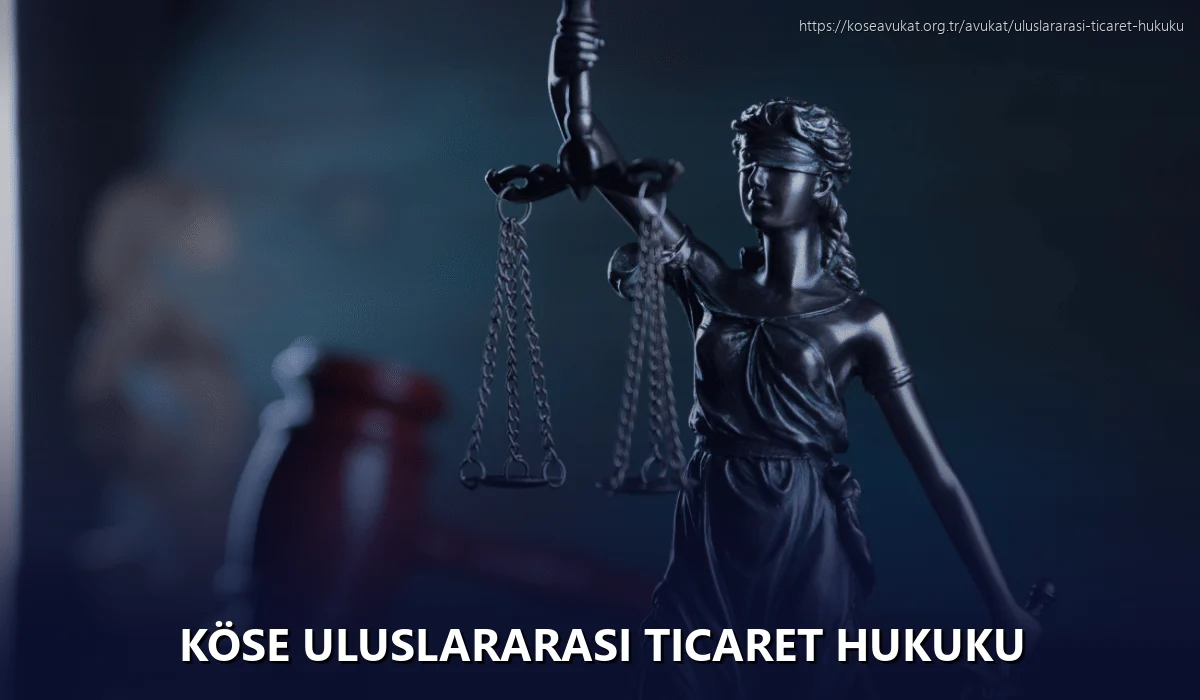 Köse Uluslararası Ticaret Hukuku